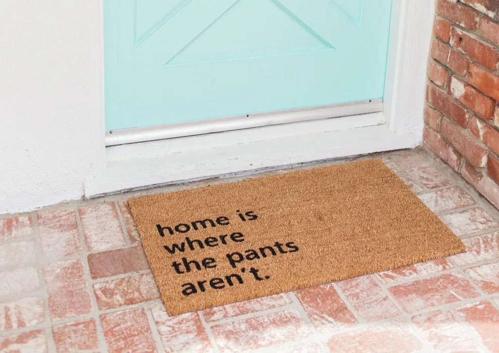 Home is Where the Pants Aren't Funny Doormat